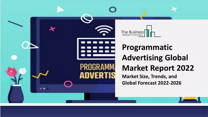 programmatic advertising global market report