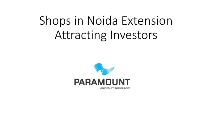 shops in noida extension attracting investors