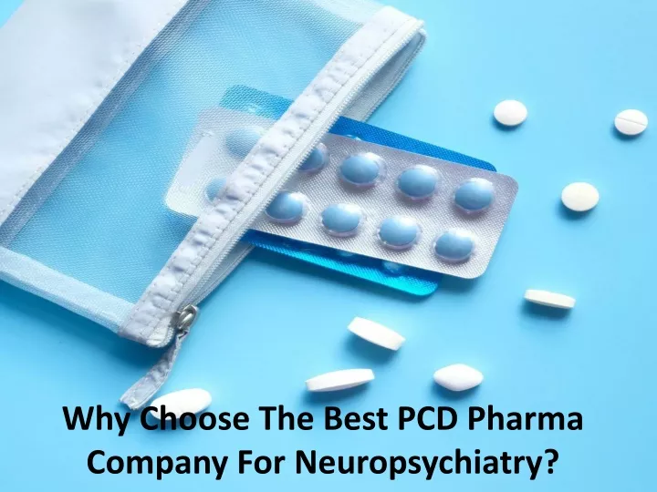 why choose the best pcd pharma company for neuropsychiatry