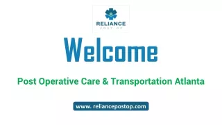 Welcome Post Operative Care & Transportation Atlanta