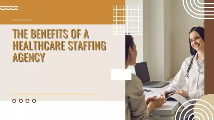 PPT - The Benefits Of A Healthcare Staffing Agency PowerPoint ...