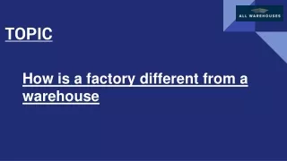 how is a factory different from a warehouse