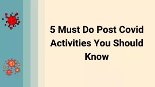 5 must- do post Covid activities you should know