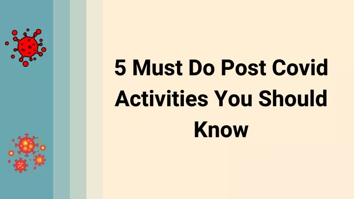 5 must do post covid activities you should know