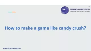 How to make a game like candy crush?