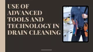 ADVANCED TOOLS AND TECHNOLOGY IN DRAIN CLEANING