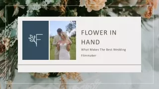 The Best Wedding Filmmaker By Flower In Hand