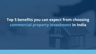 Top 5 benefits you can expect from choosing commercial property investment in India