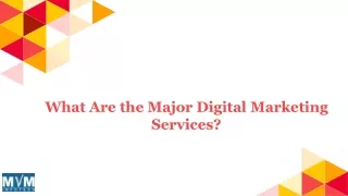 What Are the Major Digital Marketing Services?