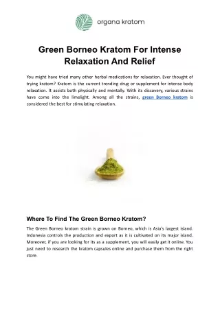 Green Borneo Kratom For Intense Relaxation And Relief