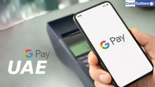 Google Pay UAE - Top Things To  Consider
