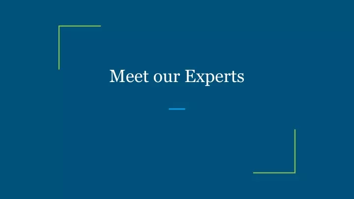 meet our experts