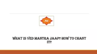 What is ved mantra jaap? How to chant it?