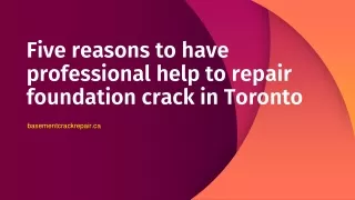 Five reasons to have professional help to repair foundation crack in Toronto