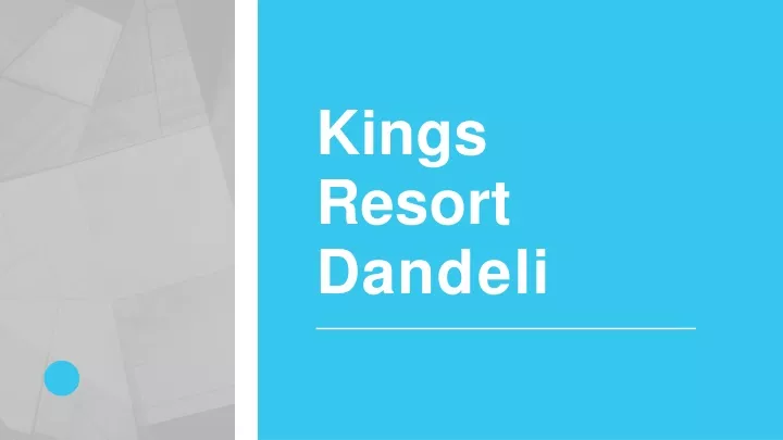 kings resort d a n d e l i