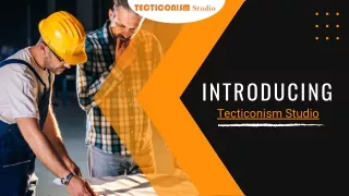 introducing tecticonism studio