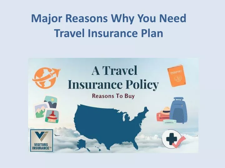 major reasons why you need travel insurance plan