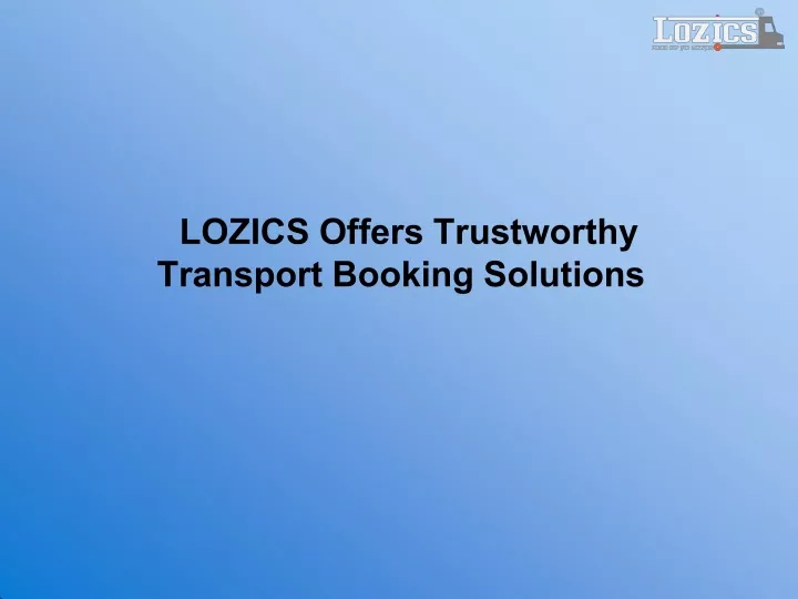 lozics offers trustworthy transport booking