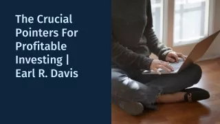 What to do to become a successful investor | Earl R. Davis