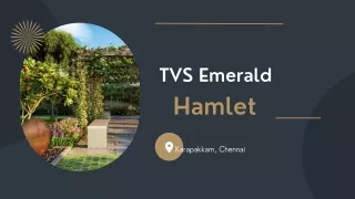 TVS Emerald Hamlet