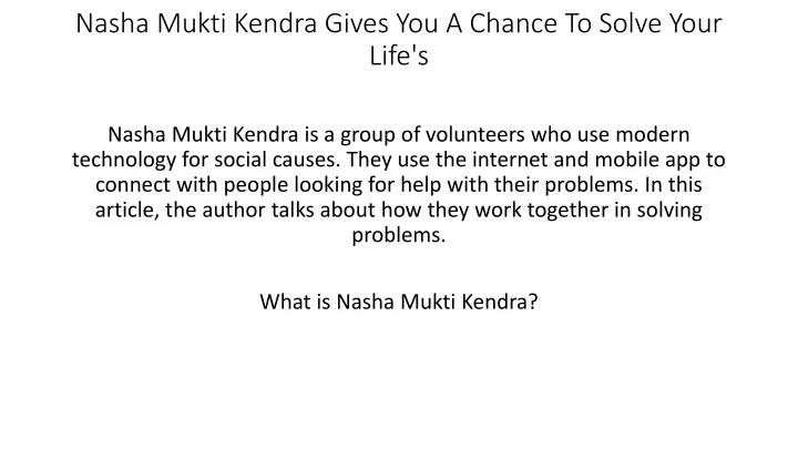 nasha mukti kendra gives you a chance to solve