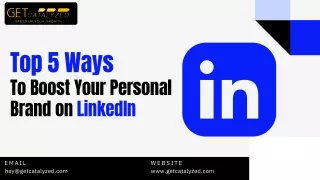 Top 5 Ways to Boost Your Personal Brand on LinkedIn