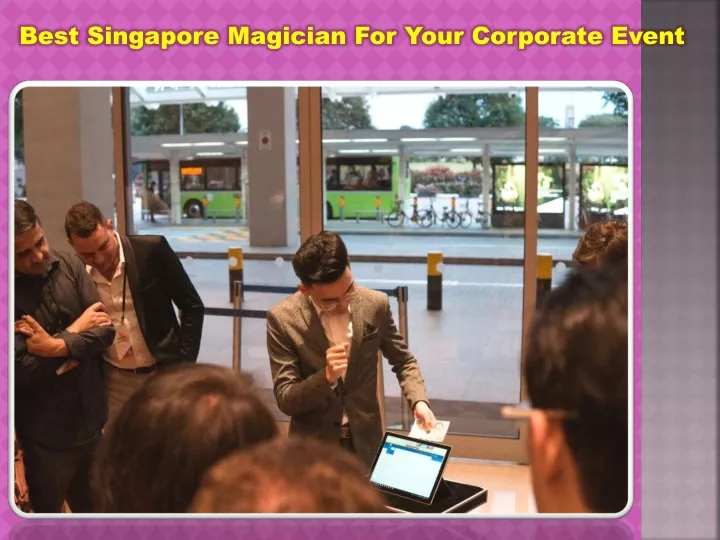 best singapore magician for your corporate event