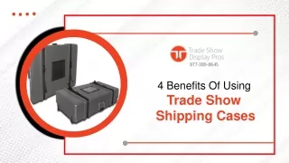 5 Benefits Of Using Trade Show Shipping Cases | Trade Show Display Pros