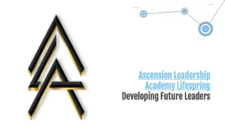 Ascension Leadership Academy Lifespring: Developing Future Leaders
