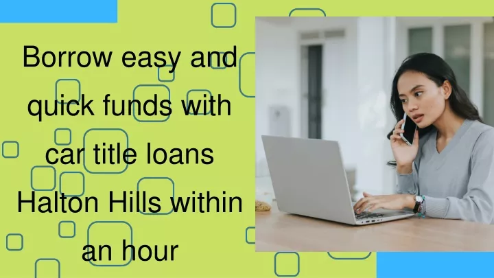 borrow easy and quick funds with car title loans