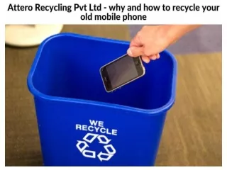 Attero Recycling Pvt Ltd - why and how to recycle your old mobile phone