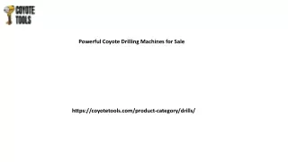 Powerful Coyote Drilling Machines for Sale Coyotetools.com....