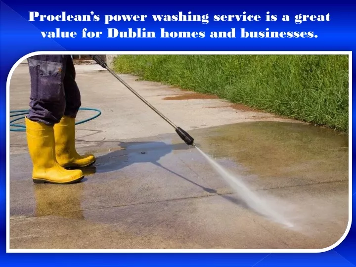 proclean s power washing service is a great value