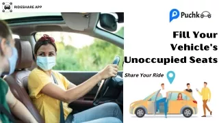 Fill Your Vehicle's Unoccupied Seats| Rideshare App | Puchkoo