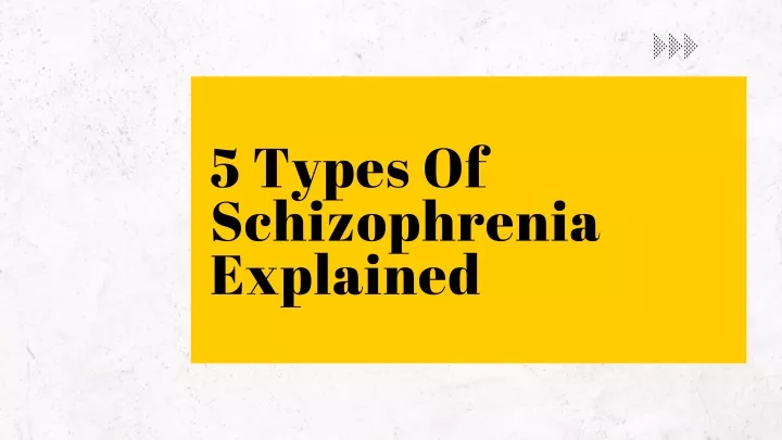 5 types of schizophrenia explained