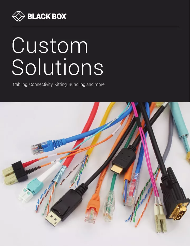 custom solutions cabling connectivity kitting