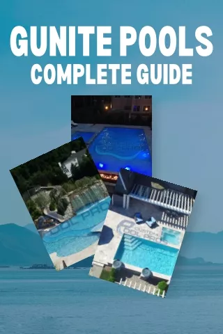 Gunite Pools Complete Guide