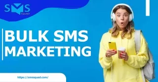 Smssquad offers a great deal on Bulk Sms Marketing