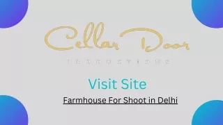 visit site farmhouse for shoot in delhi