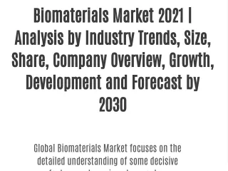 Biomaterials Market 2021 | Analysis by Industry Trends, Size, Share, Company Overview, Growth, Development and Forecast