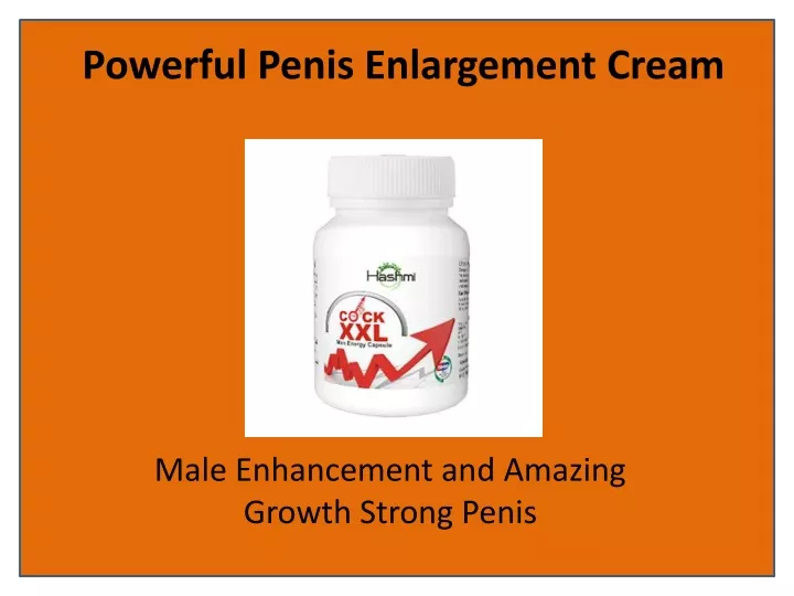 powerful penis enlargement cream