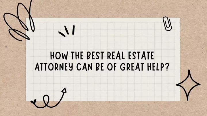 how the best real estate attorney can be of great
