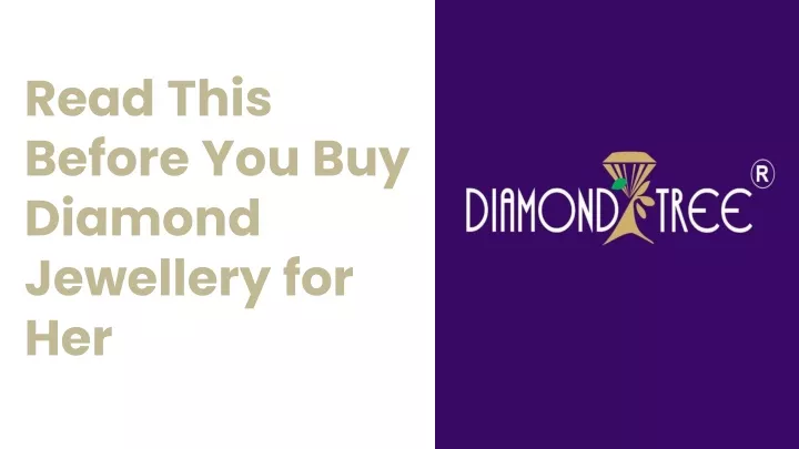 read this before you buy diamond jewellery for her