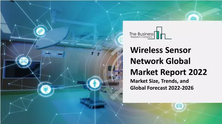 wireless sensor network global market report 2022