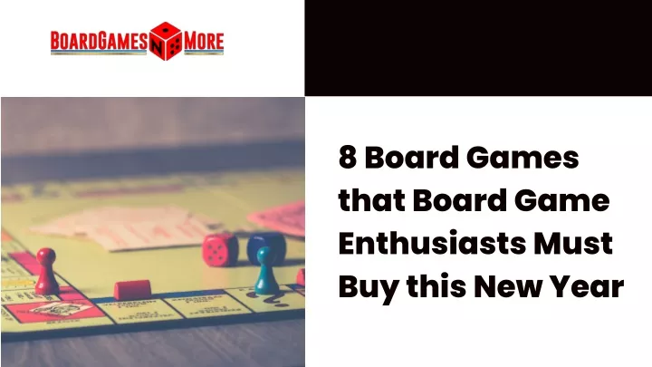 8 board games that board game enthusiasts must
