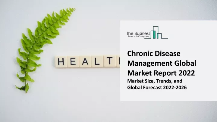 chronic disease management global market report