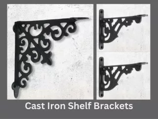 The Perfect Cast Iron Shelf Brackets To Add To Your Wonderful Home!