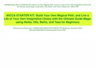 {DOWNLOAD} WICCA STARTER KIT Build Your Own Magical Path  and Live a Life of Your Own Imaginative Choice with the Ultima