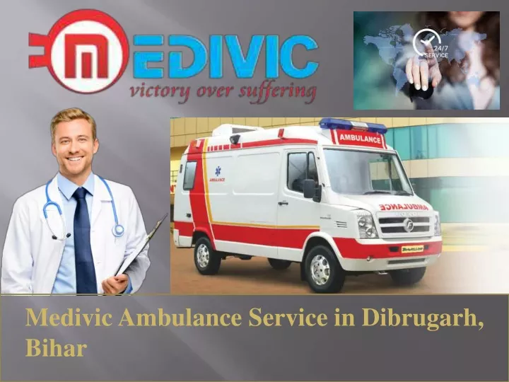 medivic ambulance service in dibrugarh bihar