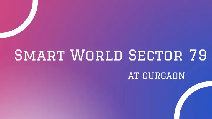 smart world sector 79